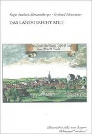 Allmannsberger Roger M., Schwentner Gerhard - Historischer Atlas von Bayern